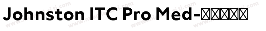 Johnston ITC Pro Med字体转换